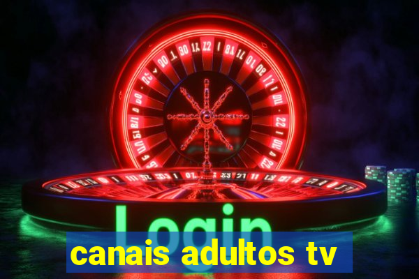 canais adultos tv